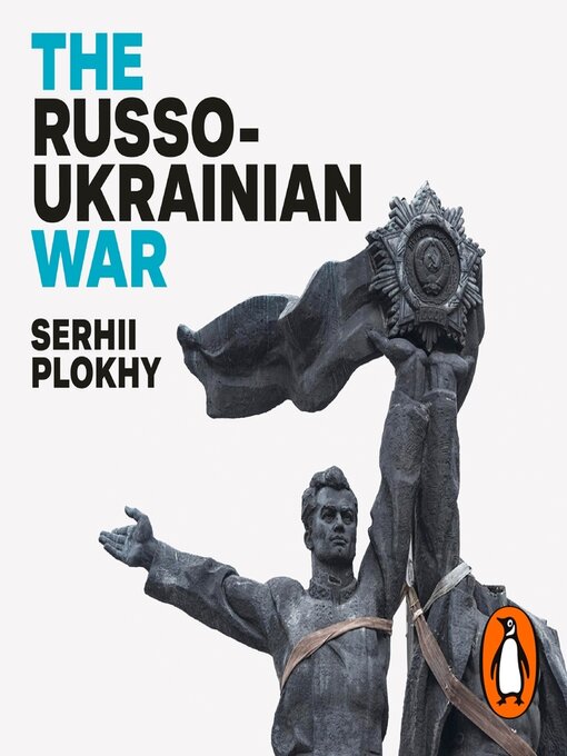 Title details for The Russo-Ukrainian War by Serhii Plokhy - Wait list